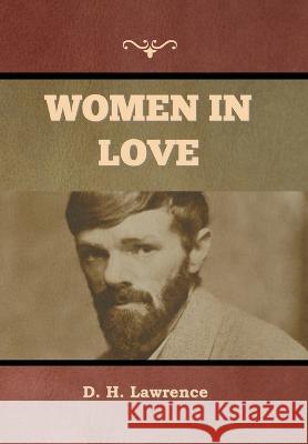 Women in Love D H Lawrence 9781636379340 Bibliotech Press - książka