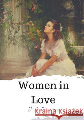 Women in Love D. H. Lawrence 9781720325703 Createspace Independent Publishing Platform - książka