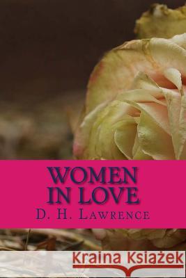 Women in Love D. H. Lawrence 9781979685801 Createspace Independent Publishing Platform - książka