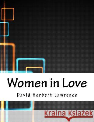 Women in Love David Herbert Lawrence 9781979944922 Createspace Independent Publishing Platform - książka