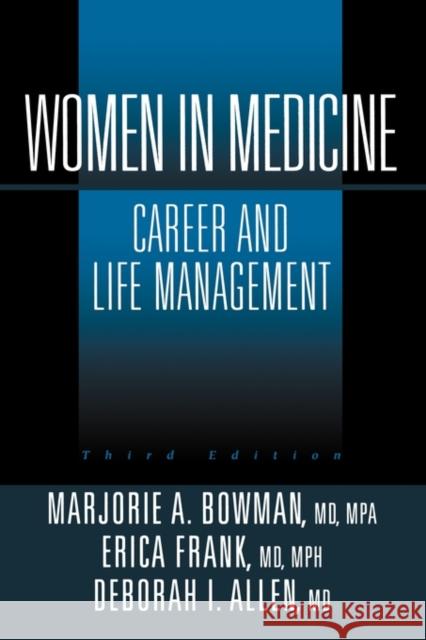 Women in Medicine: Career and Life Management Bowman, Marjorie A. 9780387953090 Springer - książka
