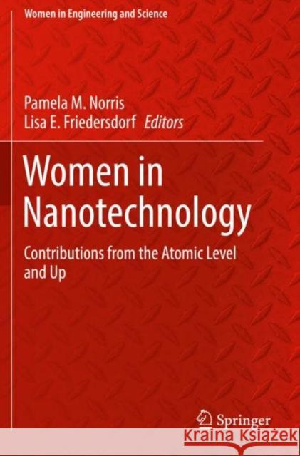 Women in Nanotechnology: Contributions from the Atomic Level and Up Pamela M. Norris Lisa E. Friedersdorf 9783030199531 Springer - książka