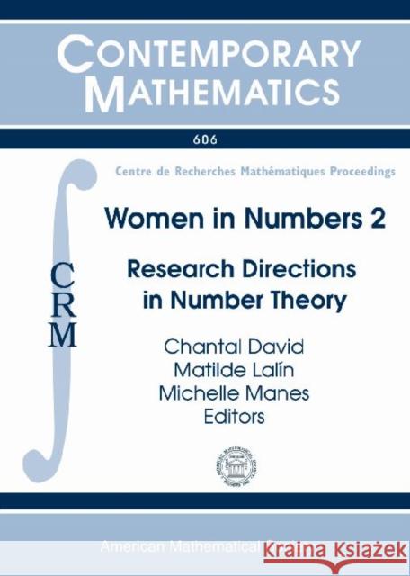 Women in Numbers 2 : Research Directions in Number Theory Chantal David Matilde Lalin Michelle Manes 9781470410223 American Mathematical Society - książka