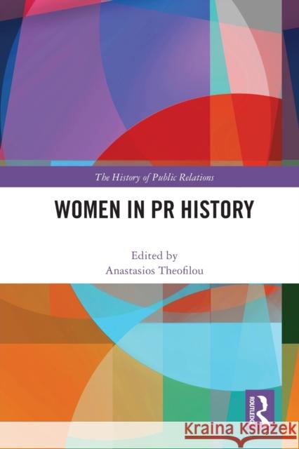 Women in PR History  9780367687731 Taylor & Francis Ltd - książka