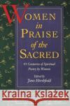 Women in Praise of the Sacred Jane Hirshfield 9780060925765 HarperCollins Publishers Inc