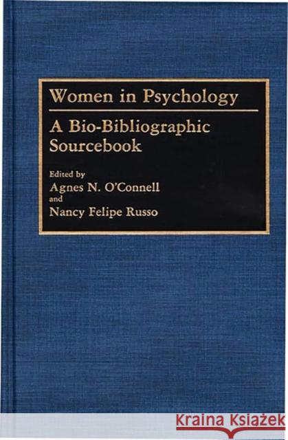 Women in Psychology: A Bio-Bibliographic Sourcebook Russo, Nancy Felipe 9780313260919 Greenwood Press - książka