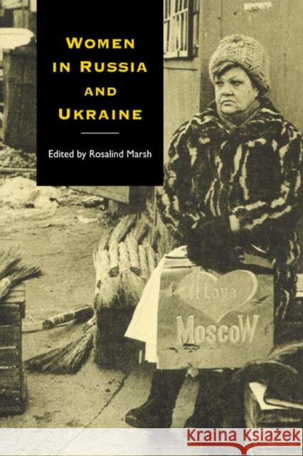 Women in Russia and Ukraine Rosalind J. Marsh 9780521498722 Cambridge University Press - książka