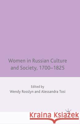 Women in Russian Culture and Society, 1700-1825 W. Rosslyn A. Tosi 9781349363049 Palgrave MacMillan - książka
