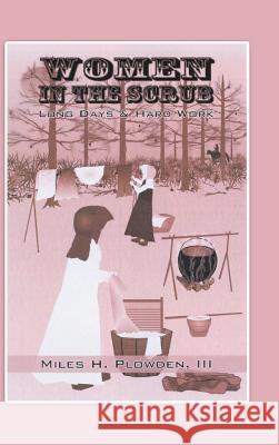 Women in Scrub Miles H. Plowde 9781532074264 iUniverse - książka