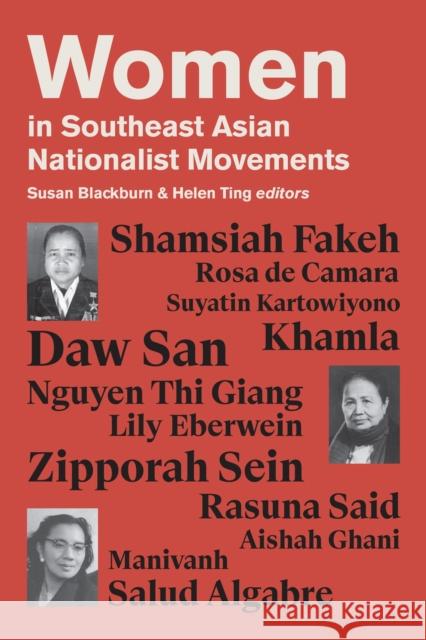 Women in Southeast Asian Nationalist Movements Susan Blackburn Helen Ting 9789971696740 National University of Singapore - książka