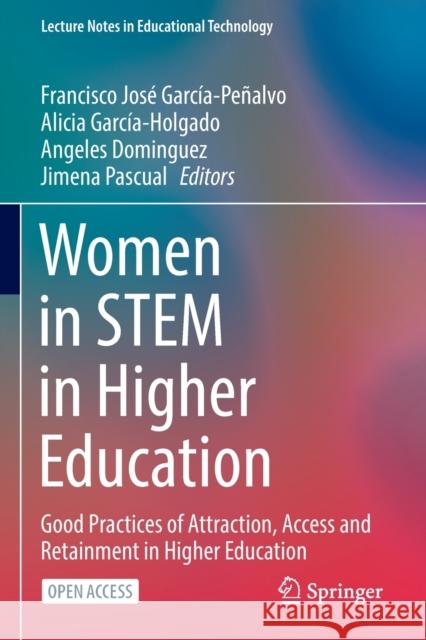 Women in Stem in Higher Education: Good Practices of Attraction, Access and Retainment in Higher Education García-Peñalvo, Francisco José 9789811915543 Springer Nature Singapore - książka