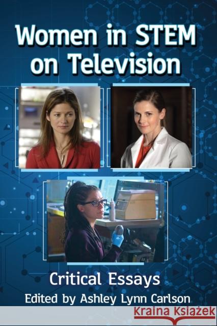 Women in STEM on Television: Critical Essays Carlson, Ashley Lynn 9781476669410 McFarland & Company - książka