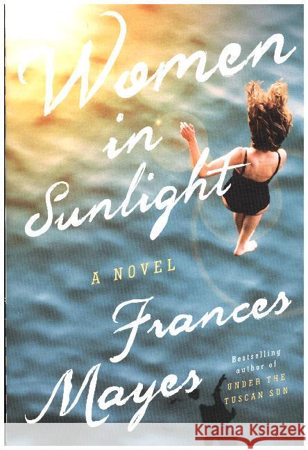 Women in Sunlight : A Novel Mayes, Frances 9780525574361 Crown - książka