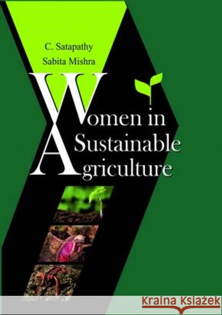 Women in Sustainable Agriculture C.Satapathy & Sabita Mishra 9789358870497 New India Publishing Agency - książka