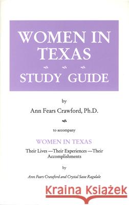 Women in Texas Study Guide Ann F Crawford Crystal Sasse Ragsdale  9781880510032 State House Press - książka