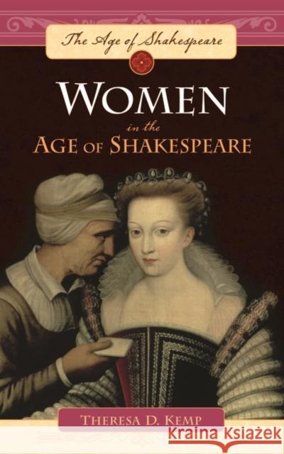 Women in the Age of Shakespeare Theresa D. Kemp 9780313343049 Heinemann Educational Books - książka