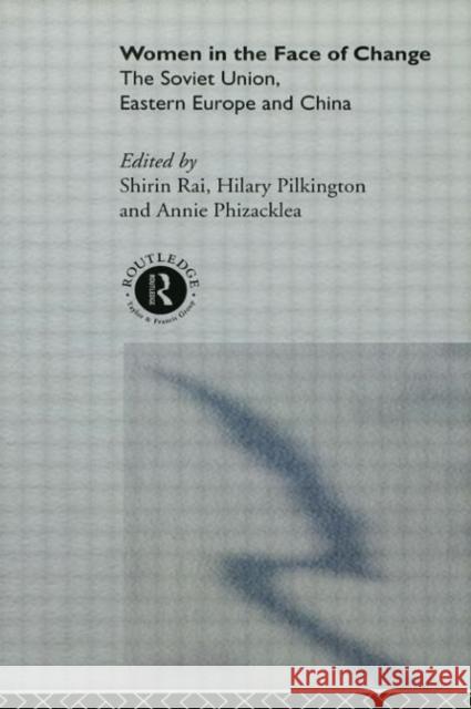 Women in the Face of Change: Soviet Union, Eastern Europe and China Phizacklea, Annie 9780415075404 Routledge - książka