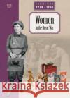 Women in the Great War Christophe Thomas 9782815104586 OREP