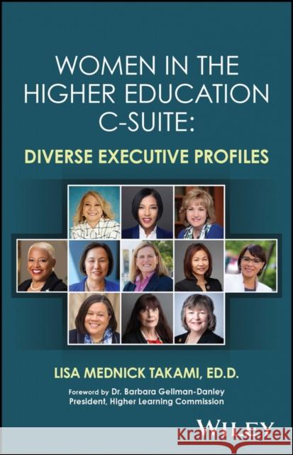Women in the Higher Education C-Suite: Diverse Exe cutive Profiles Takami 9781394150236 John Wiley & Sons Inc - książka
