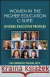Women in the Higher Education C-Suite: Diverse Exe cutive Profiles Takami 9781394150236 John Wiley & Sons Inc