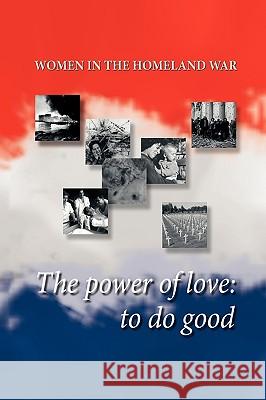 Women in the Homeland War Ivan Hrvoic 9781450072069 Xlibris Corporation - książka