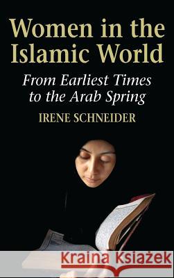 Women in the Islamic World Irene Schneider Steven Rendell 9781558765733 Markus Wiener Publishers - książka