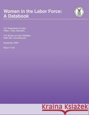 Women in the Labor Force: A Databook U. S. Department of Labor 9781492751243 Createspace - książka