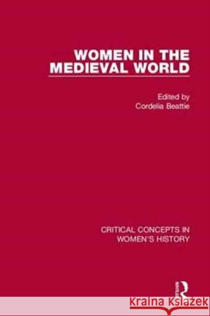 Women in the Medieval World Cordelia Beattie   9780415739566 Taylor and Francis - książka