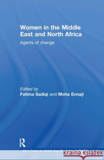 Women in the Middle East and North Africa : Agents of Change Fatima Sadiqi Moha Ennaji  9780415573207 Taylor & Francis - książka