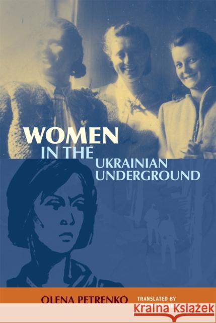 Women in the Ukrainian Underground Olena Petrenko 9780228026471 McGill-Queen's University Press - książka