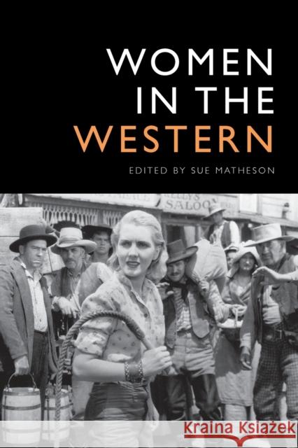 Women in the Western Sue Matheson 9781474444149 Edinburgh University Press - książka