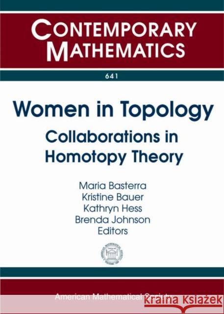 Women in Topology: Collaborations in Homotopy Theory Maria Basterra Kristine Bauer Kathryn Hess 9781470410131 American Mathematical Society - książka