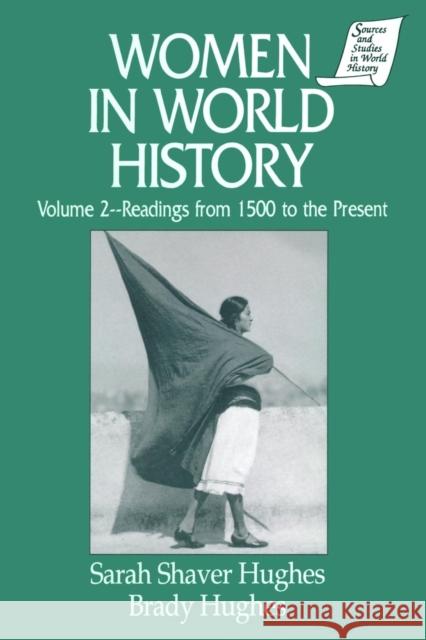 Women in World History: v. 2: Readings from 1500 to the Present Sarah Shaver Hughes Brady Hughes Kevin Reilly 9781563243134 M.E. Sharpe - książka