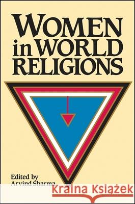 Women in World Religions Arvind Sharma Katherine K. Young 9780887063756 State University of New York Press - książka