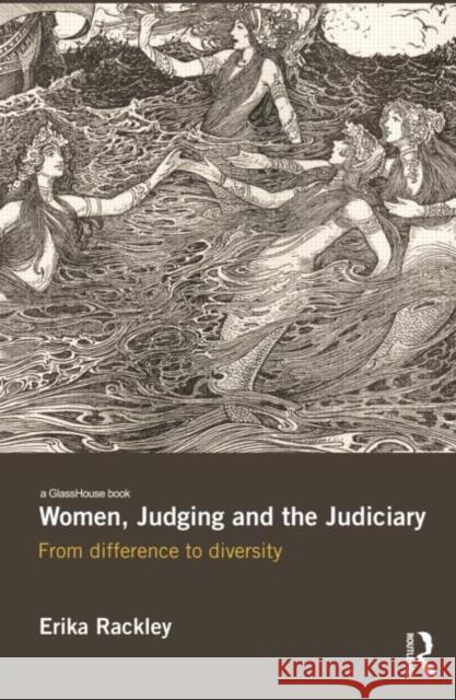 Women, Judging and the Judiciary: From Difference to Diversity Rackley, Erika 9780415630016 Routledge Cavendish - książka