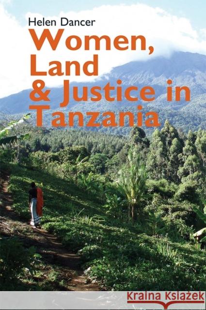 Women, Land and Justice in Tanzania Helen Dancer 9781847011138 James Currey - książka