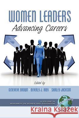 Women Leaders: Advancing Careers Genevieve Brown Beverly J. Irby Shirley Jackson 9781617356414 Information Age Publishing - książka