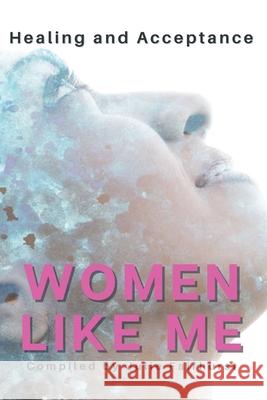 Women Like Me: Healing and Acceptance June Palmer Katelin Stanvick Lisa Kalinski 9781990639098 Rock Star Strategies - książka