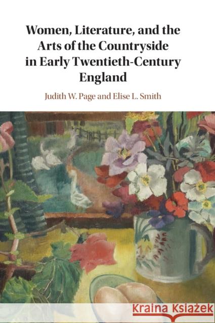 Women, Literature, and the Arts of the Countryside in Early Twentieth-Century England Judith W. Page (University of Florida), Elise L. Smith 9781108491150 Cambridge University Press - książka