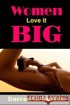 Women Love it Big Burton, Darren G. 9781492199854 Createspace - książka