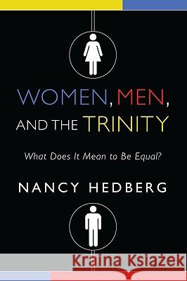 Women, Men, and the Trinity Nancy Hedberg 9781608991990 Wipf & Stock Publishers - książka