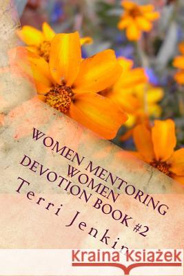 Women Mentoring Women: Devotional Terri Lee Jenkin 9781532977381 Createspace Independent Publishing Platform - książka