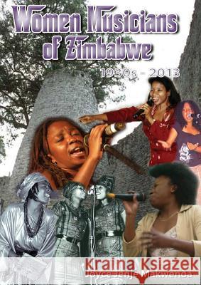Women Musicians of Zimbabwe Joyce Jenje-Makwenda 9780797434769 Joyce Jenje Makwenda - książka