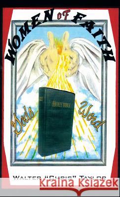 Women of Faith : God's Word Walter Chris Taylor 9781432799090 Outskirts Press - książka