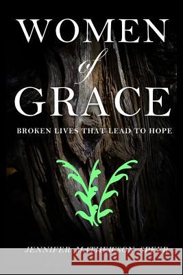 Women of Grace Jennifer Mathewson Speer 9780982612774 Outcome Publishing - książka