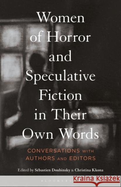 Women of Horror and Speculative Fiction in Their Own Words  9781501384455 Bloomsbury Publishing Plc - książka