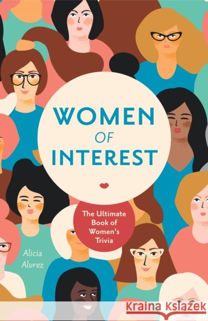 Women of Interest: The Ultimate Book of Women's Trivia Alvrez, Alicia 9781642503661 Mango - książka
