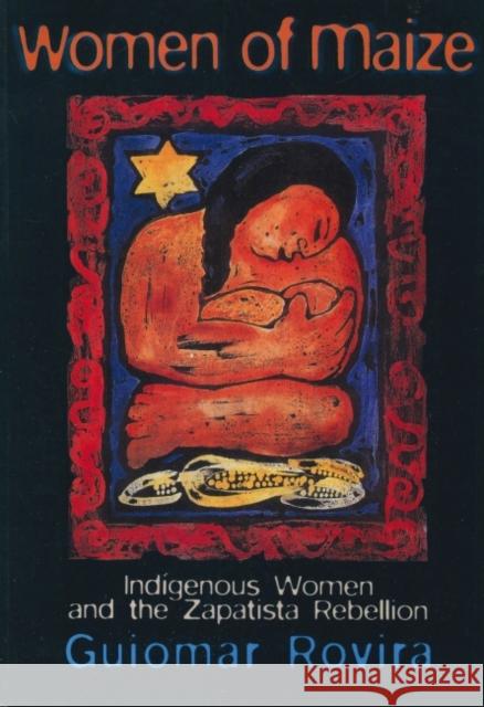 Women of Maize: Indigenous Women and the Zapatista Rebellion Rovira, Guiomar 9781899365302 Latin America Bureau - książka