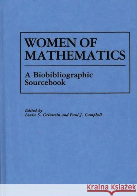 Women of Mathematics: A Bio-Bibliographic Sourcebook Campbell, Paul J. 9780313248498 Greenwood Press - książka