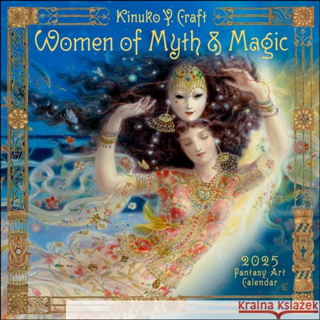 Women of Myth & Magic 2025 Fantasy Art Wall Calendar by Kinuko Craft Kinuko Y. Craft 9781524892890 Amber Lotus Publishing - książka